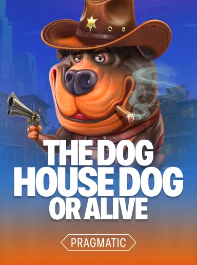 The Dog House – Dog or Alive